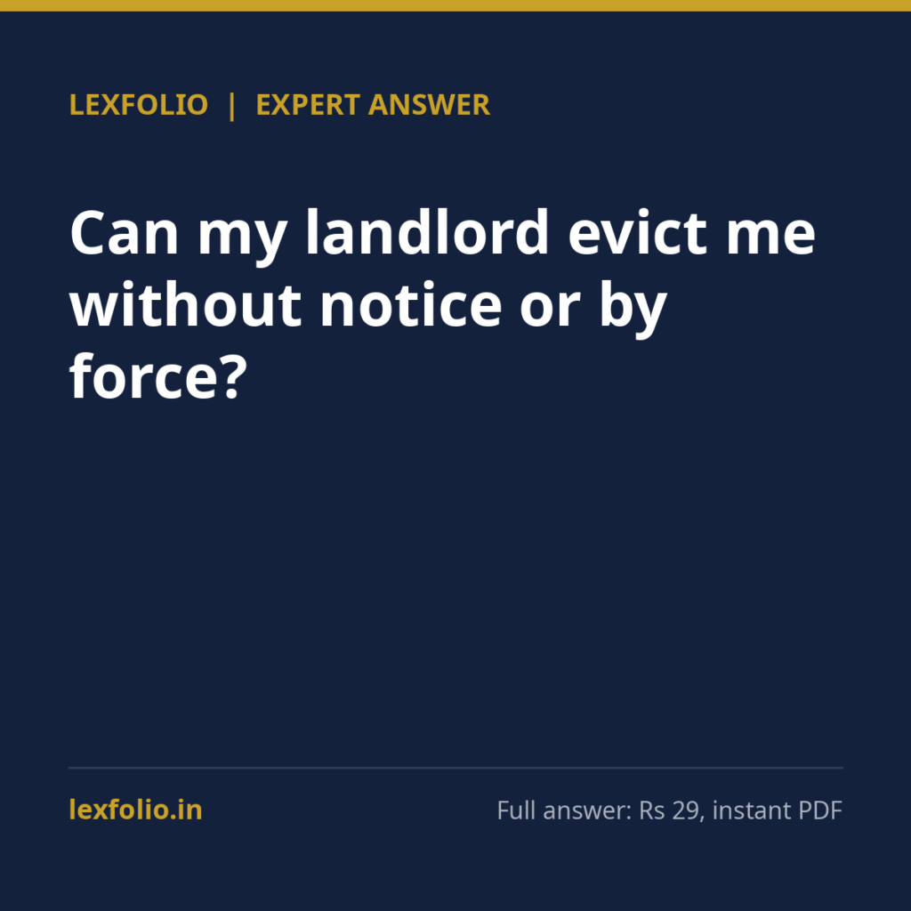 Can my landlord evict me without notice or by force?