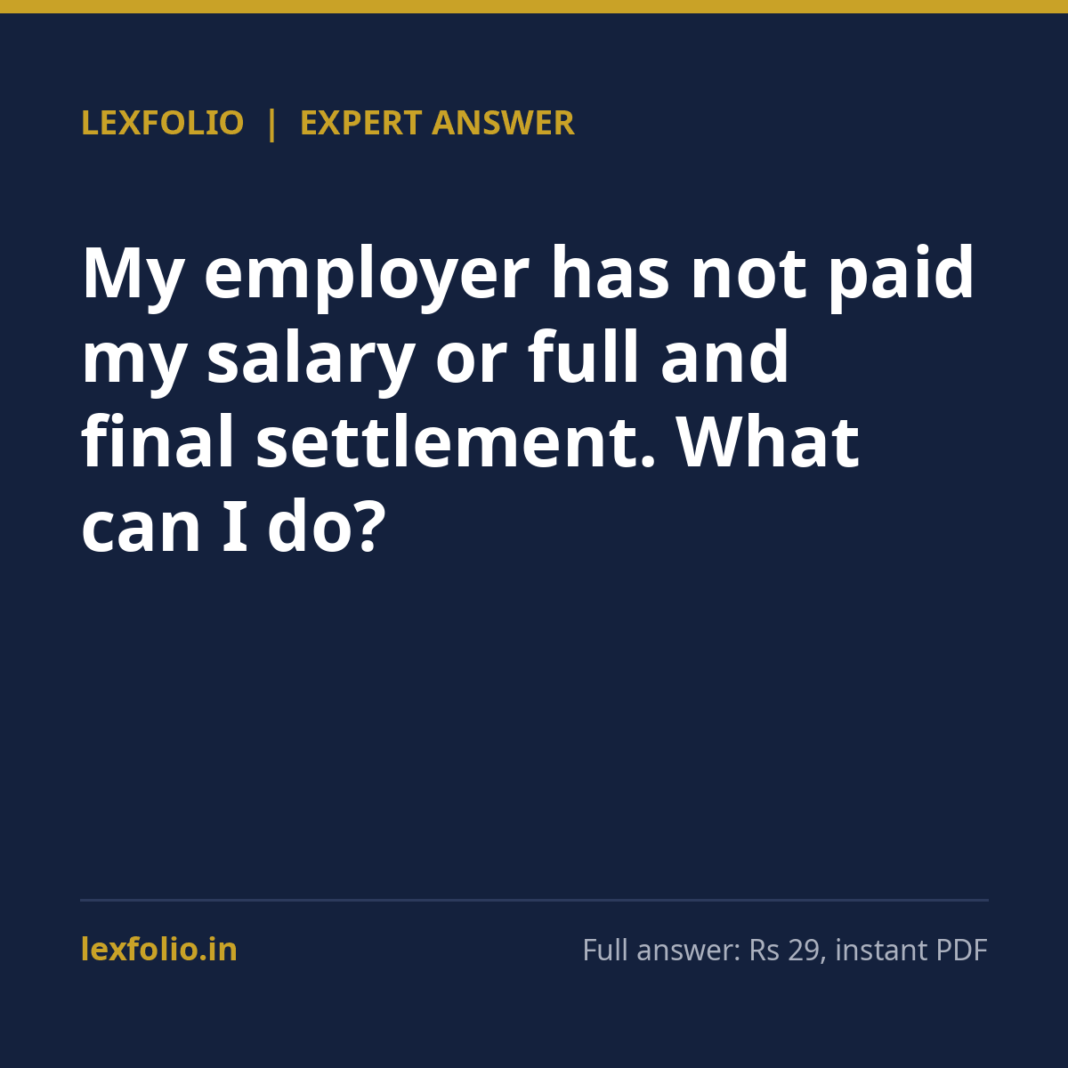 My employer has not paid my salary or full and final settlement. What can I do?