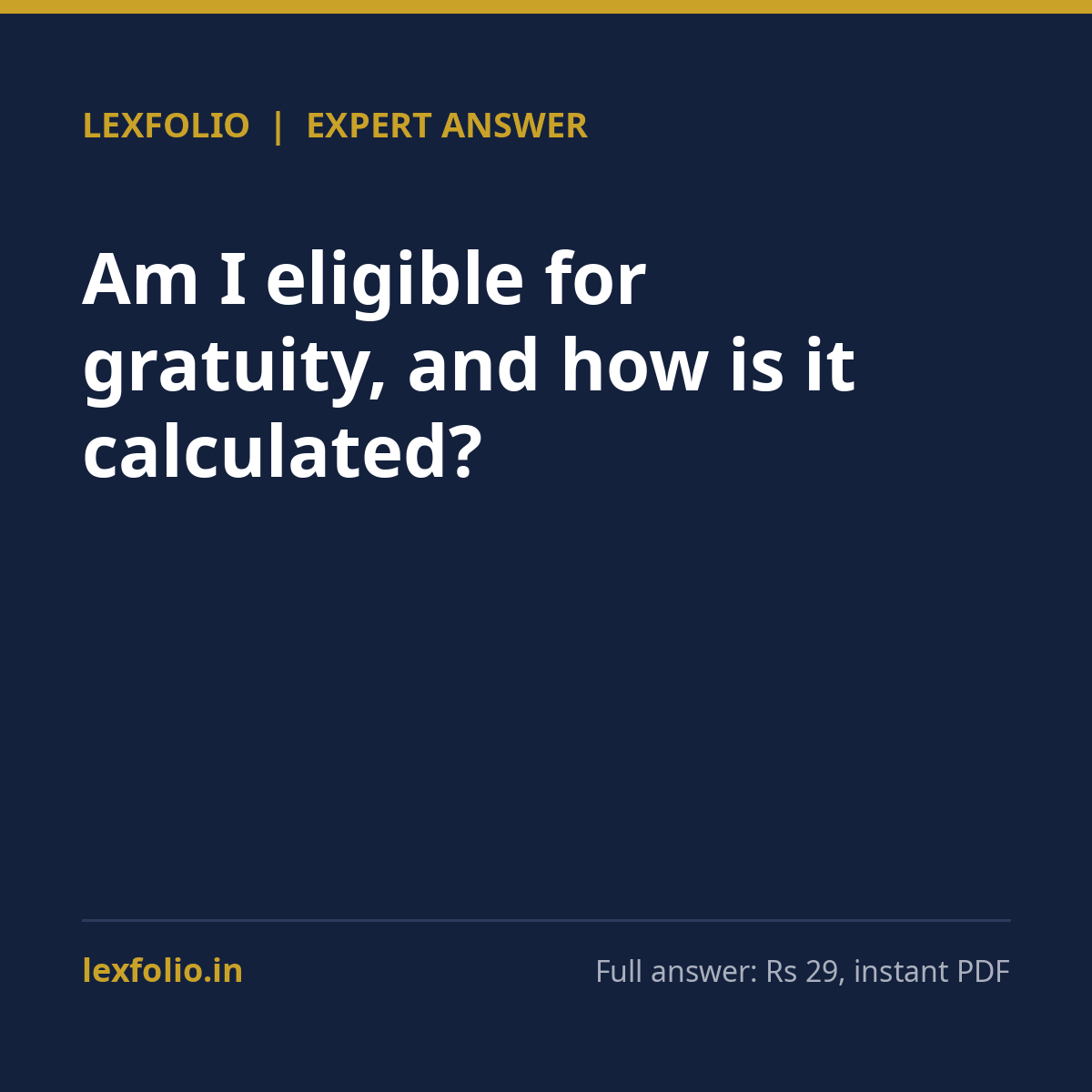 Am I eligible for gratuity, and how is it calculated?