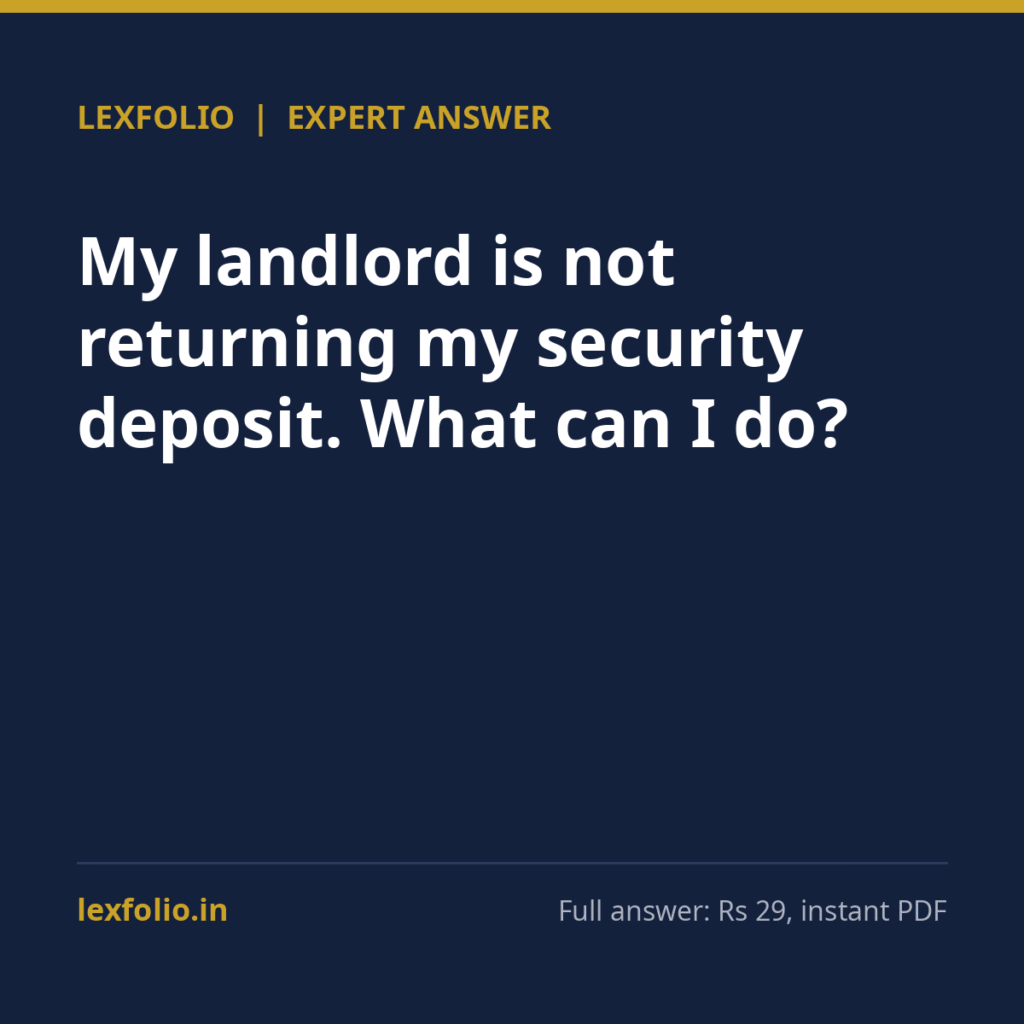 My landlord is not returning my security deposit. What can I do?