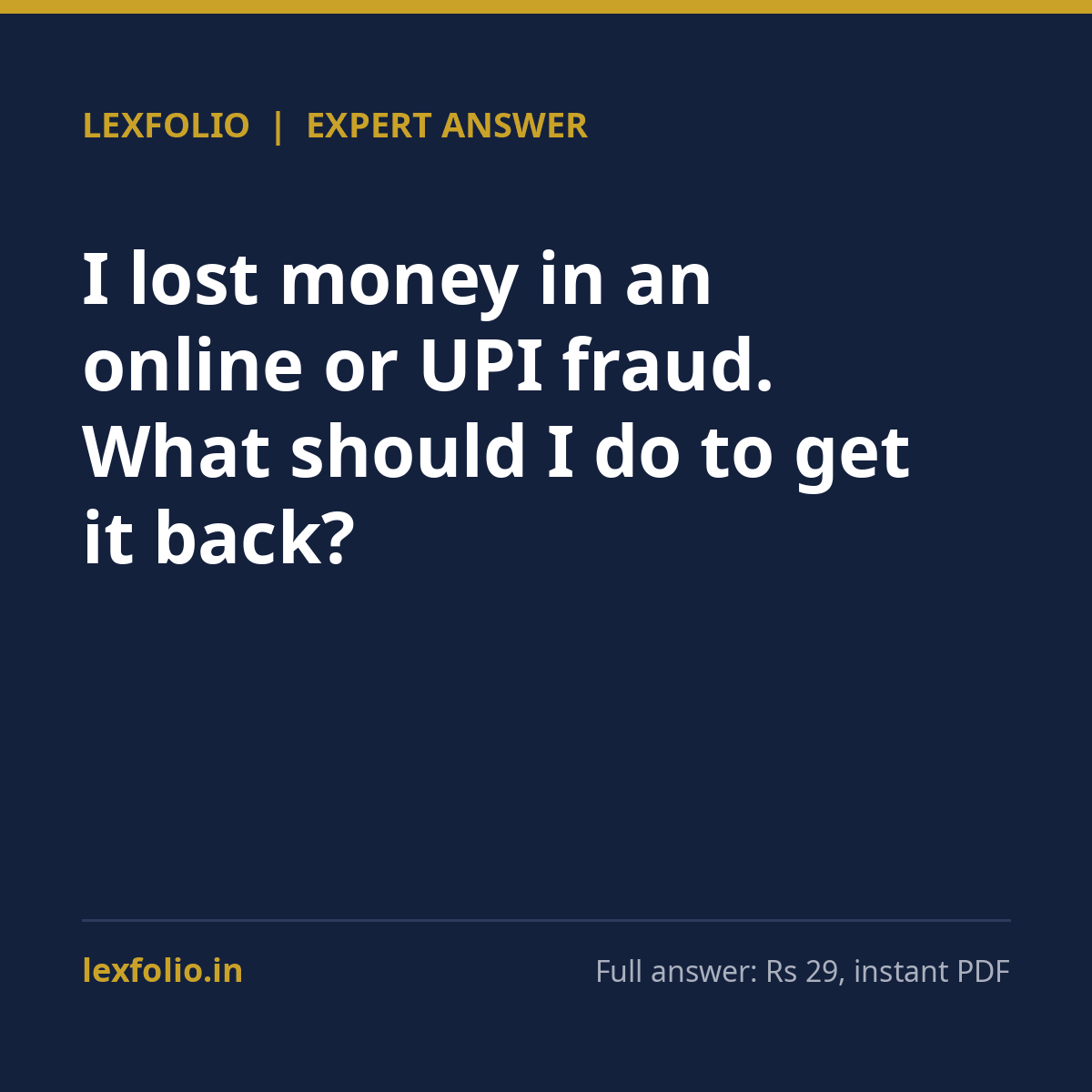 I lost money in an online or UPI fraud. What should I do to get it back?