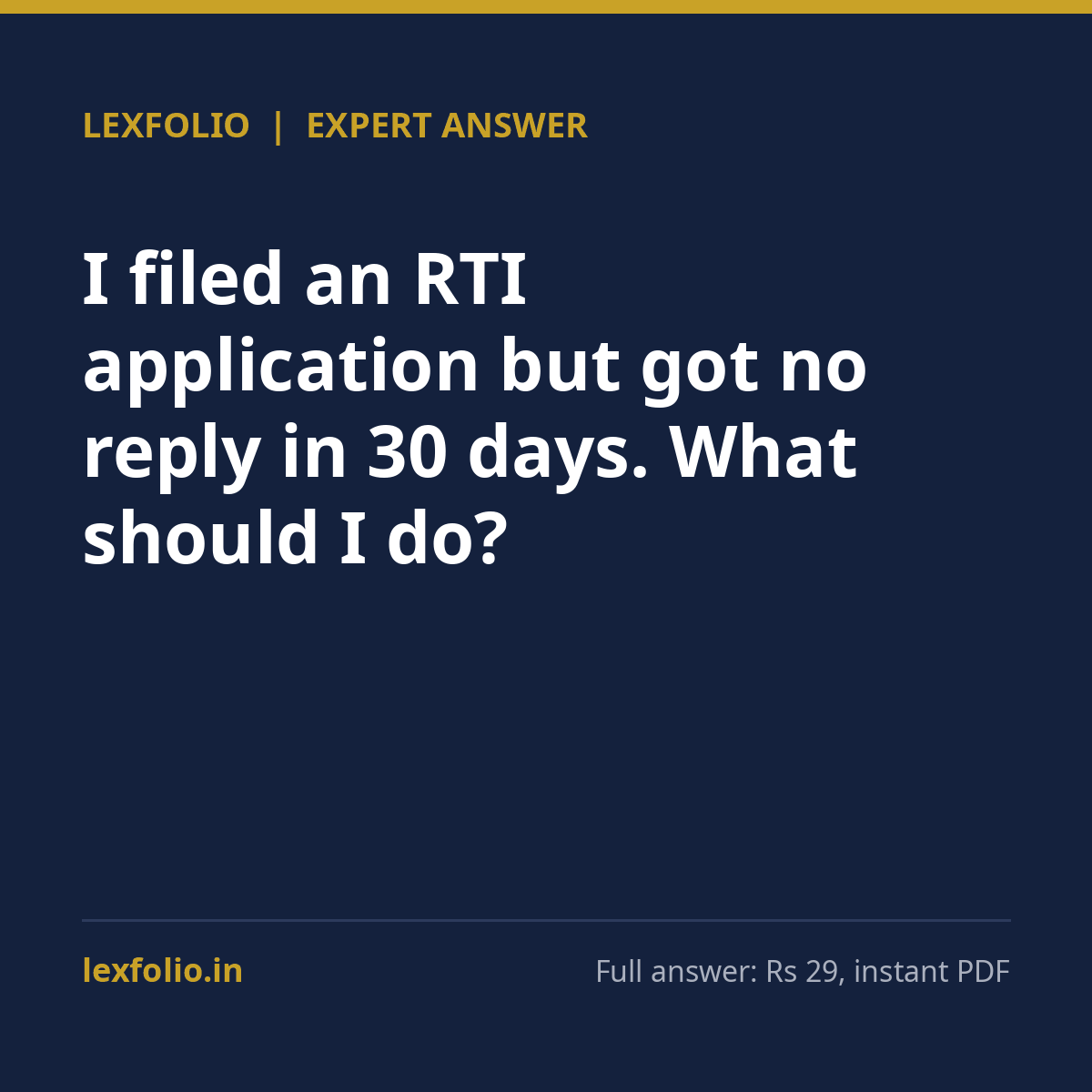 I filed an RTI application but got no reply in 30 days. What should I do?