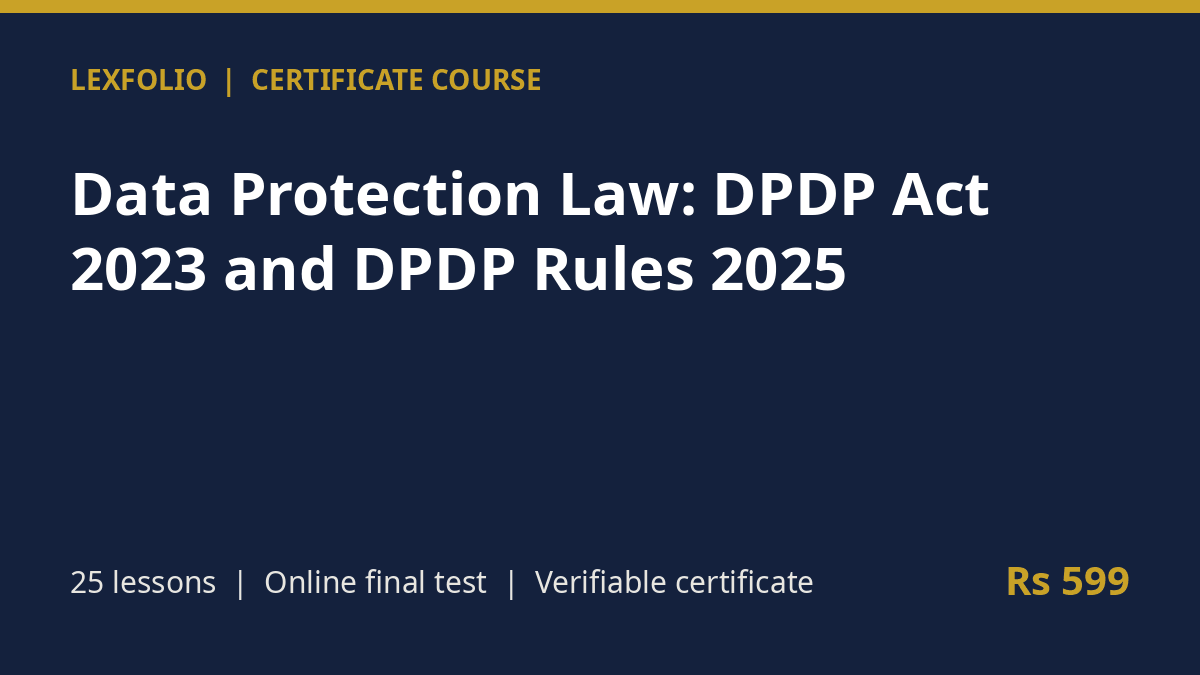 Certificate Course in Data Protection Law: DPDP Act 2023 and DPDP Rules 2025