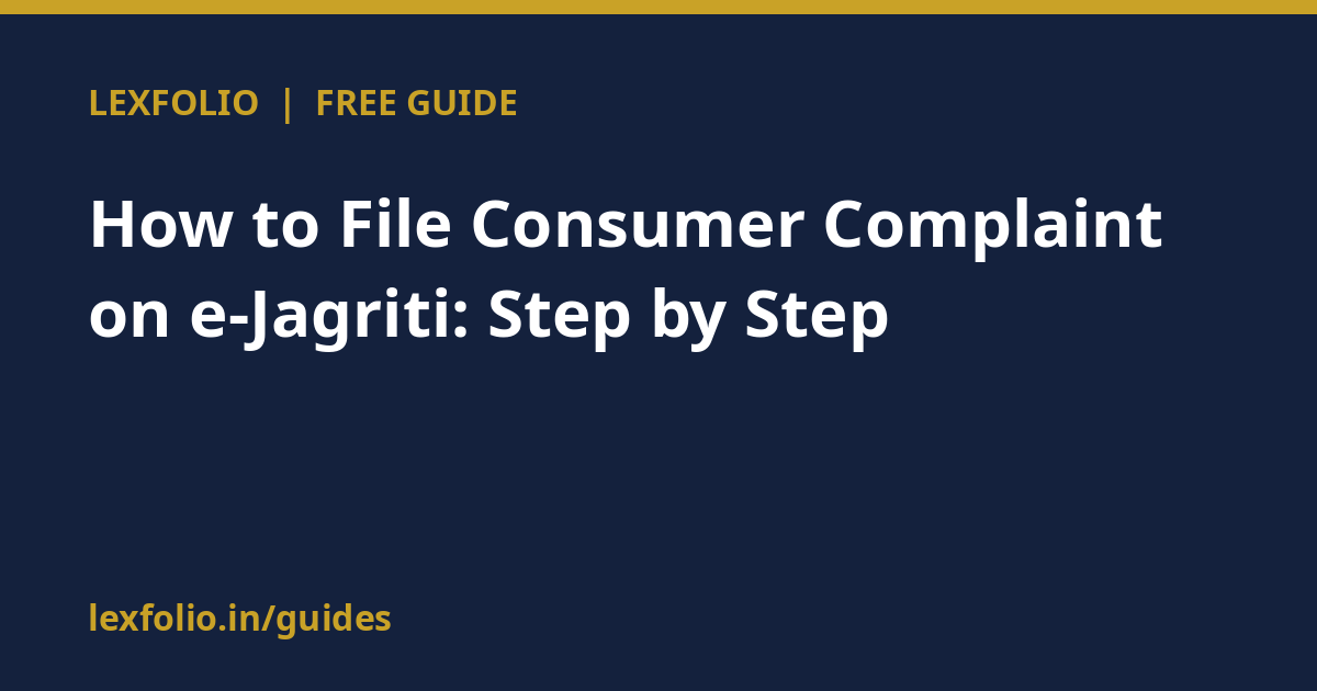 How to File Consumer Complaint on e-Jagriti: Step by Step