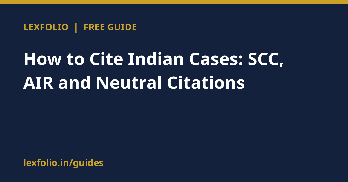 How to Cite Indian Cases: SCC, AIR and Neutral Citations