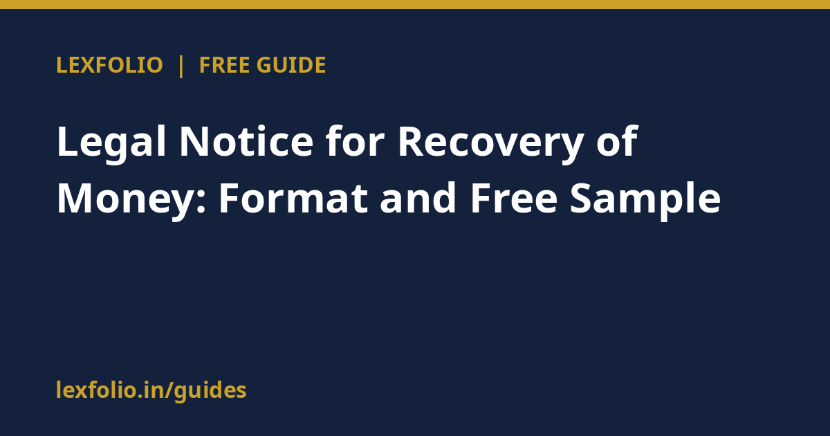 Legal Notice for Recovery of Money: Format and Free Sample