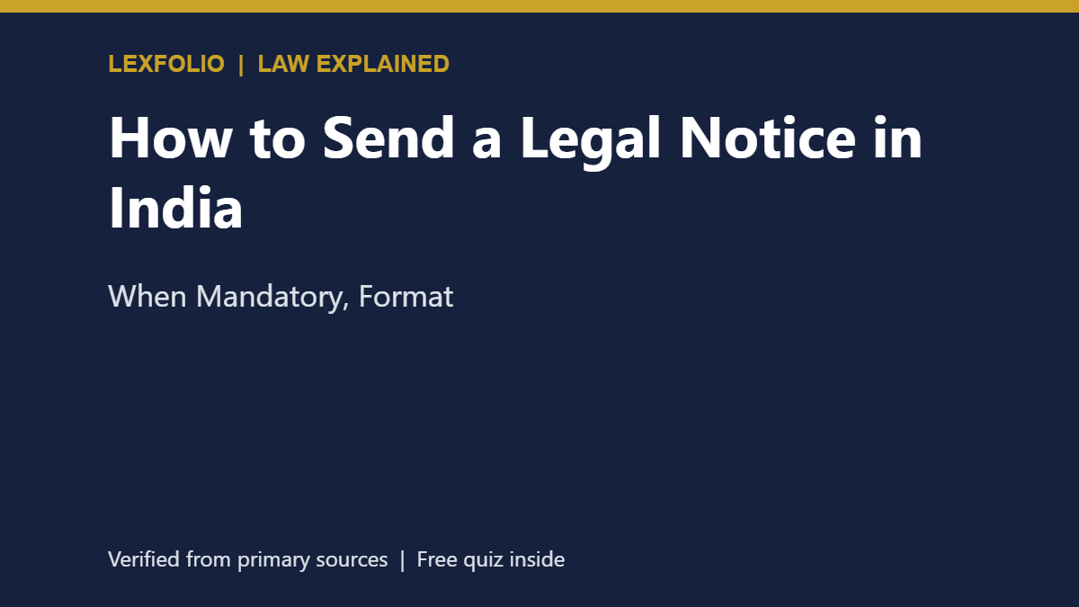 How to Send a Legal Notice in India: When Mandatory, Format
