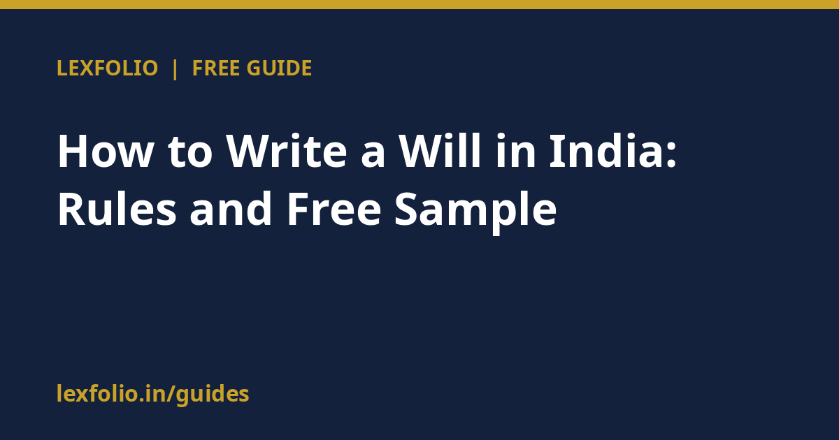 How to Write a Will in India: Rules and Free Sample