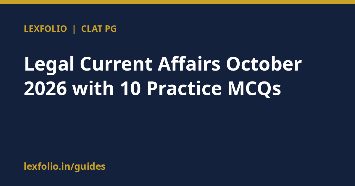 Legal Current Affairs October 2026 with 10 Practice MCQs