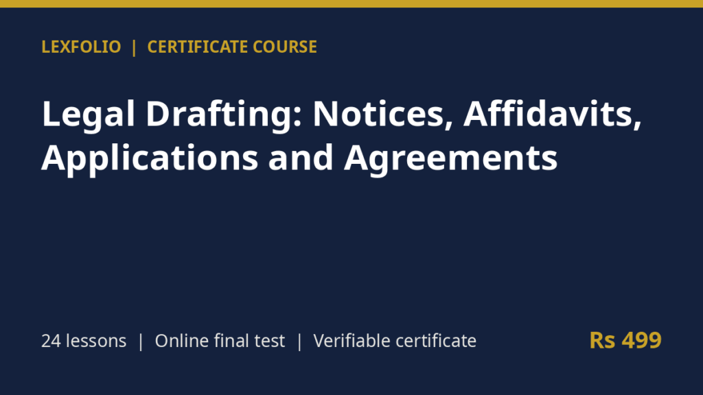 Certificate Course in Legal Drafting: Notices, Affidavits, Applications and Agreements