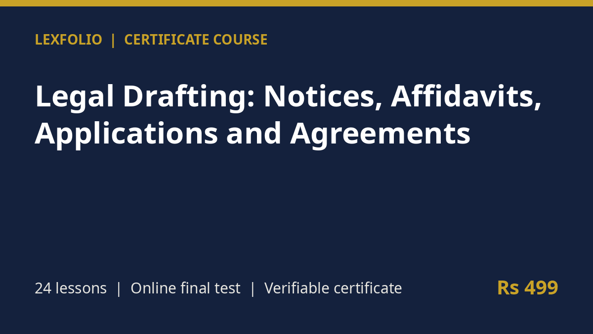 Certificate Course in Legal Drafting: Notices, Affidavits, Applications and Agreements