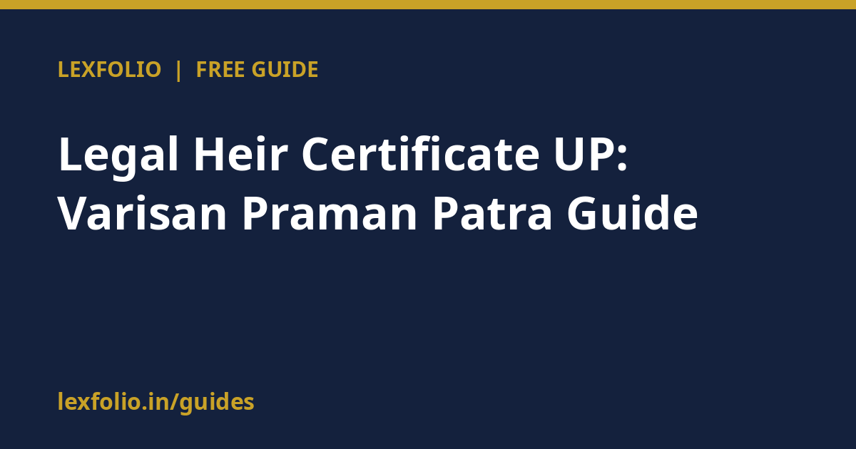 Legal Heir Certificate UP: Varisan Praman Patra Guide