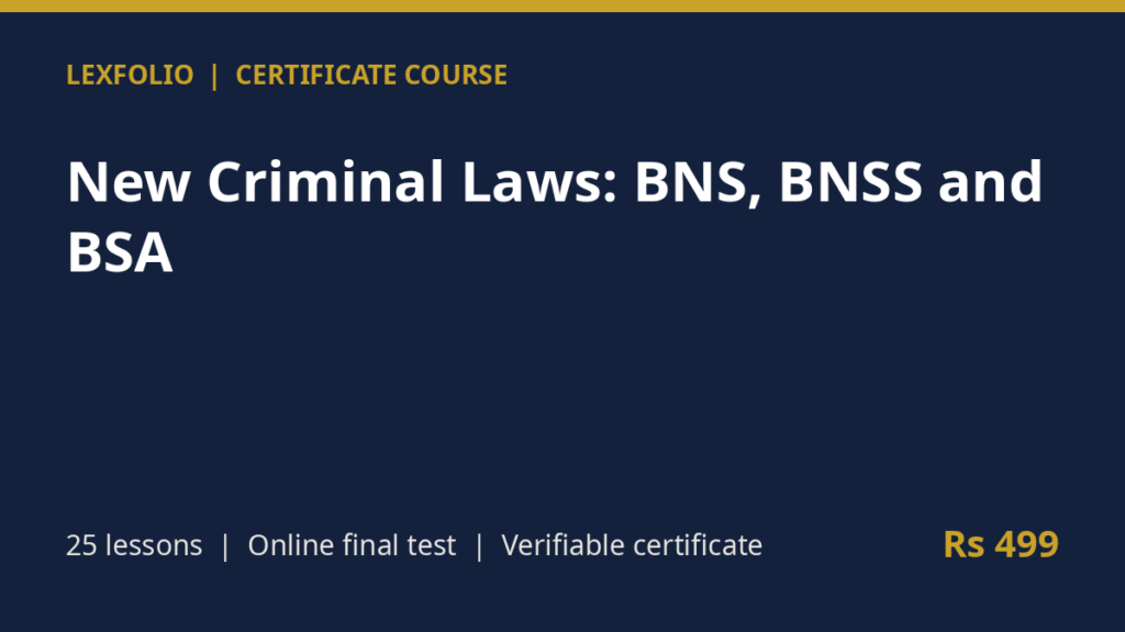 Certificate Course on the New Criminal Laws: BNS, BNSS and BSA