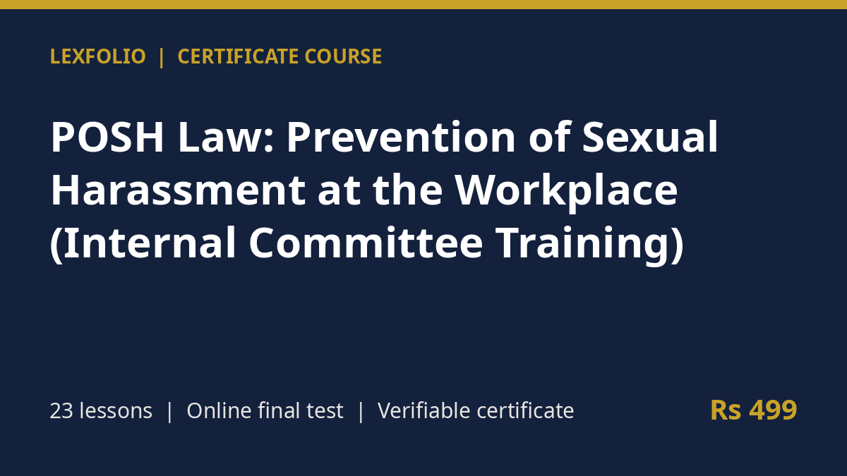 Certificate Course in POSH Law: Prevention of Sexual Harassment at the Workplace (Internal Committee Training)