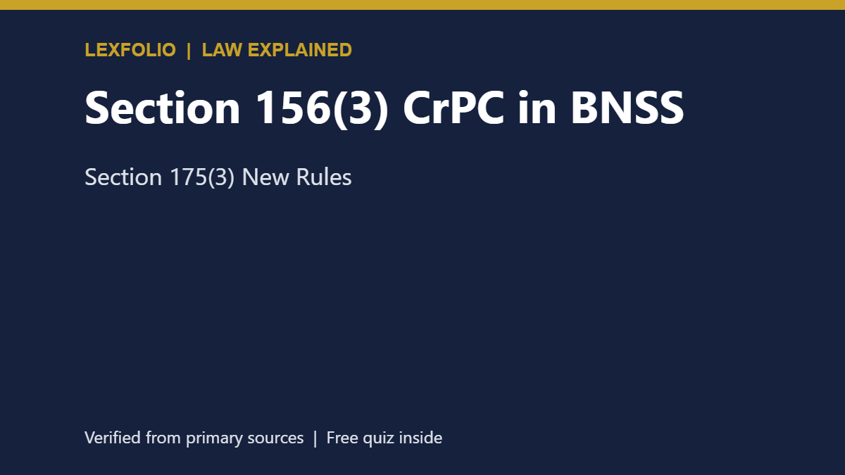 Section 156(3) CrPC in BNSS: Section 175(3) New Rules