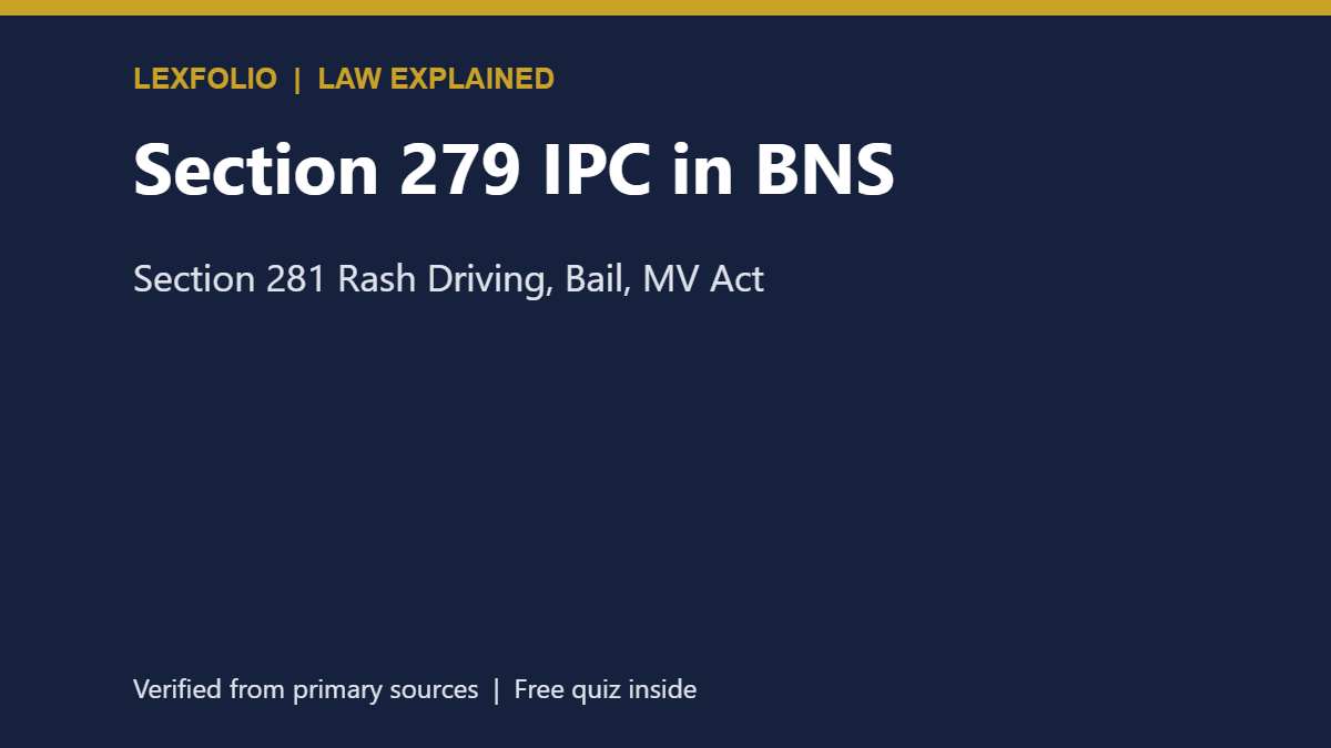Section 279 IPC in BNS: Section 281 Rash Driving, Bail, MV Act