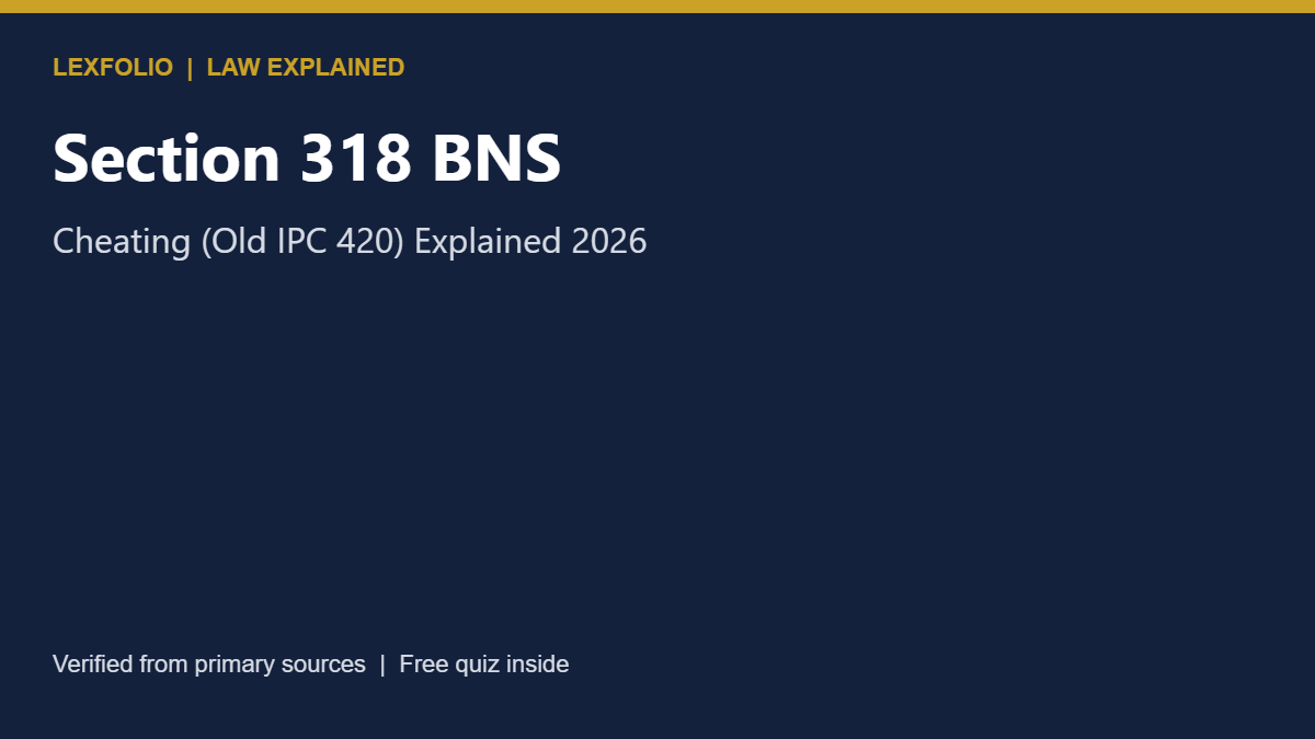 Section 318 BNS: Cheating (Old IPC 420) Explained 2026