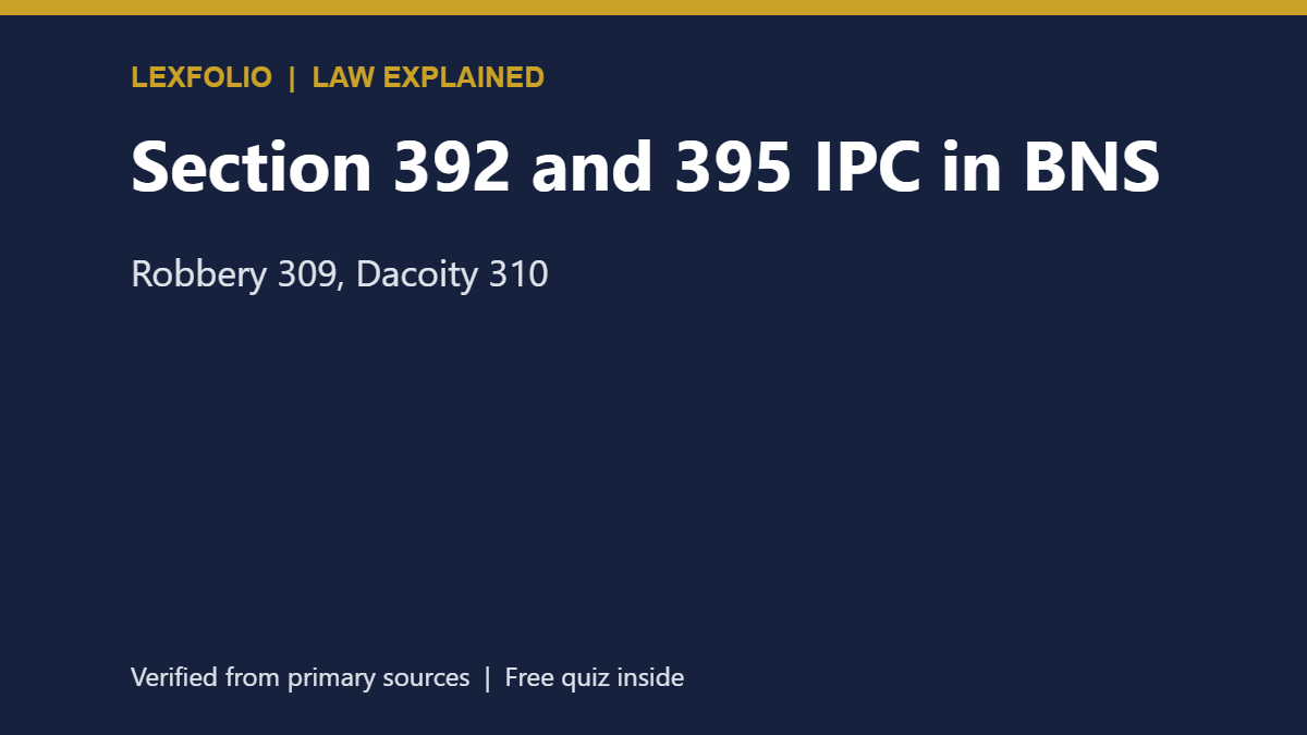 Section 392 and 395 IPC in BNS: Robbery 309, Dacoity 310